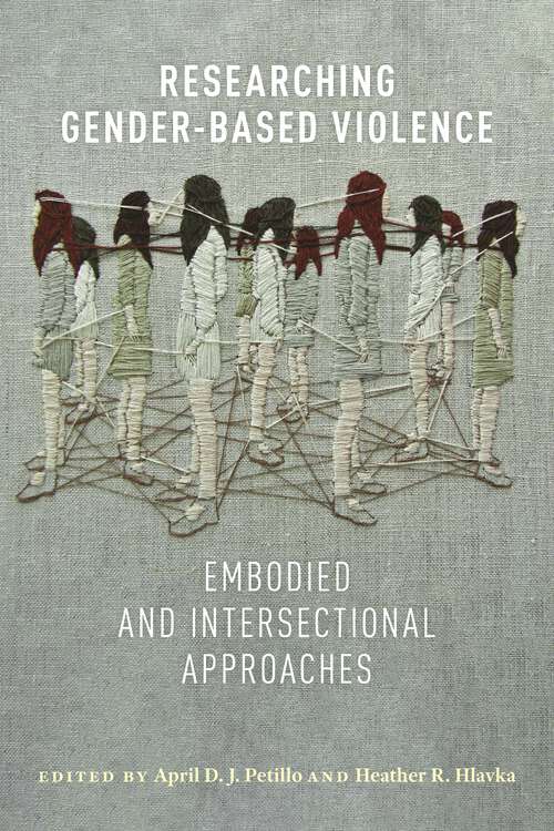 Researching Gender-Based Violence: Embodied and Intersectional Approaches