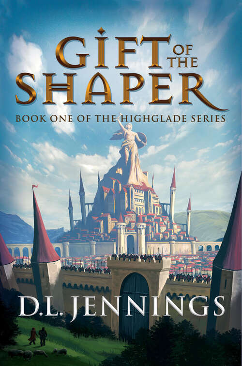 Book cover of Gift of the Shaper: Book One of the HIGHGLADE Series (Highglade Series)