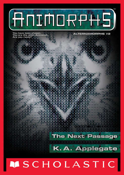 Book cover of The Next Passage (Animorphs Alternamorphs #2)