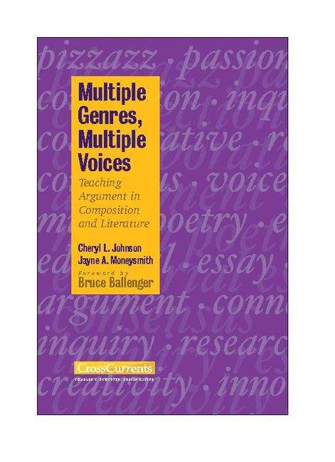 Multiple Genres, Multiple Voices: Teaching Argument in Composition and Literature