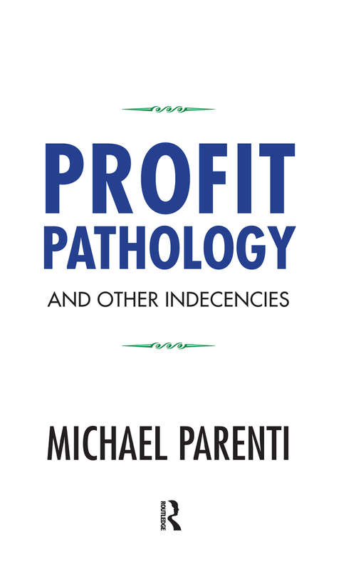 Book cover of Profit Pathology and Other Indecencies