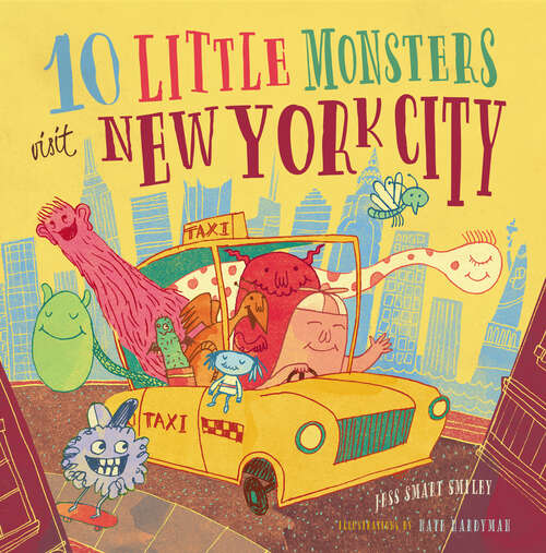 Book cover of 10 Little Monsters Visit New York City (10 Little Monsters #5)