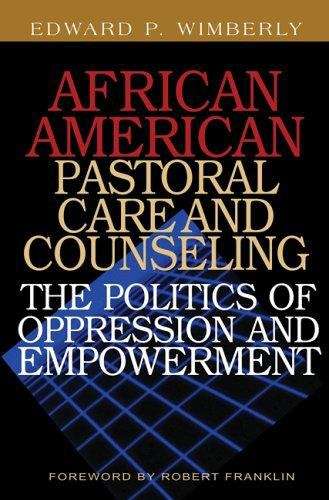 Book cover of African American Pastoral Care and Counseling: The Politics of Oppression and Empowerment