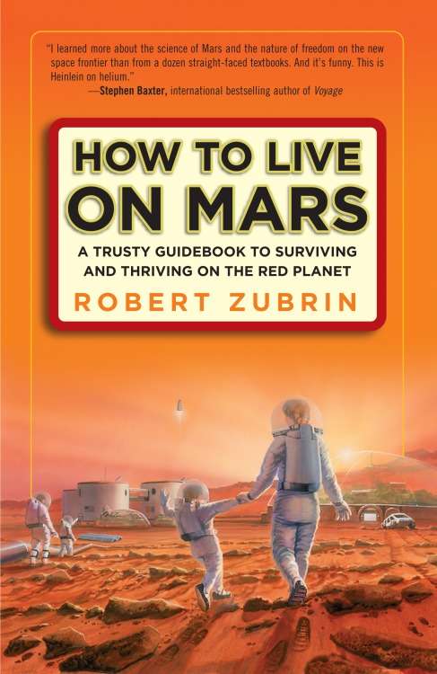 Book cover of How to Live on Mars: A Trusty Guidebook to Surviving and Thriving on the Red Planet