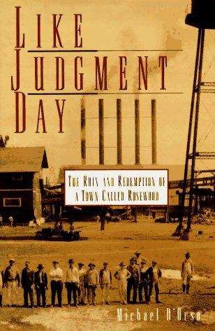 Book cover of Like Judgment Day: The Ruin and Redemption of a Town Called Rosewood