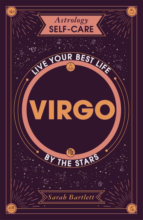 Astrology Self-Care: Live your best life by the stars (Astrology Self-Care #1)