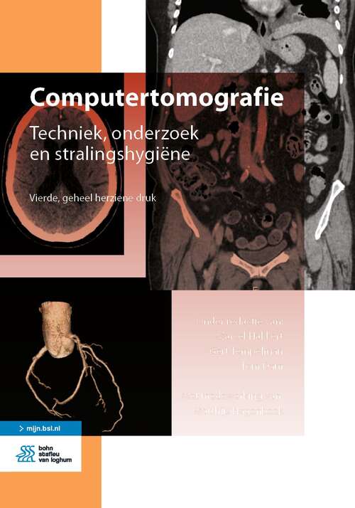 Book cover of Computertomografie: Techniek, onderzoek en stralingshygiëne (4th ed. 2021) (Medische beeldvorming en radiotherapie)