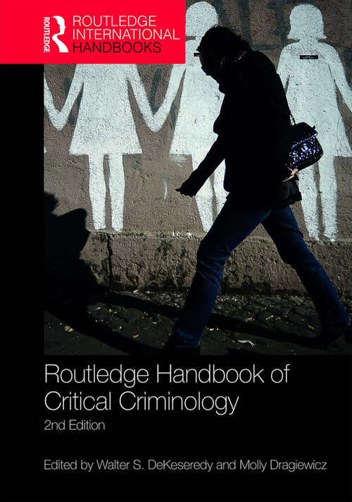 Routledge Handbook of Critical Criminology: 2nd edition (Routledge International Handbooks)