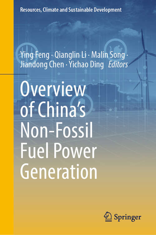 Book cover of Overview of China’s Non-Fossil Fuel Power Generation (Resources, Climate and Sustainable Development)