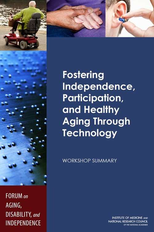 Fostering Independence, Participation, and Healthy Aging Through Technology
