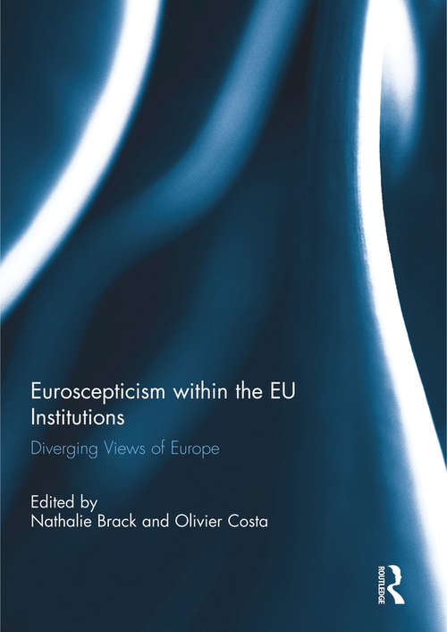 Book cover of Euroscepticism within the EU Institutions: Diverging Views of Europe (Journal of European Integration Special Issues)