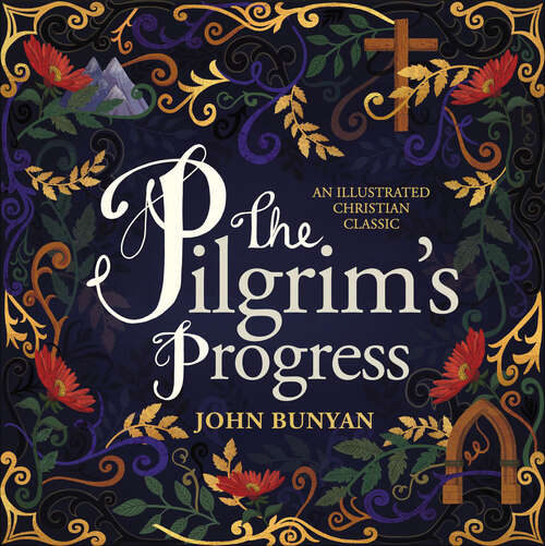 Book cover of The Pilgrim's Progress: An Illustrated Christian Classic