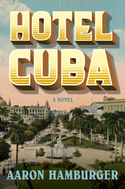 Book cover of Hotel Cuba: A Novel