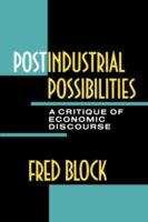 Book cover of Post-industrial Possibilities: A Critique of Economic Discourse