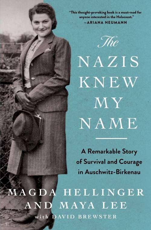 Book cover of The Nazis Knew My Name: A Remarkable Story of Survival and Courage in Auschwitz