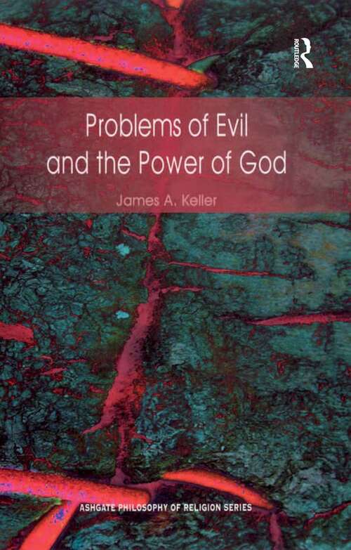 Problems of Evil and the Power of God (Routledge Philosophy of Religion Series)