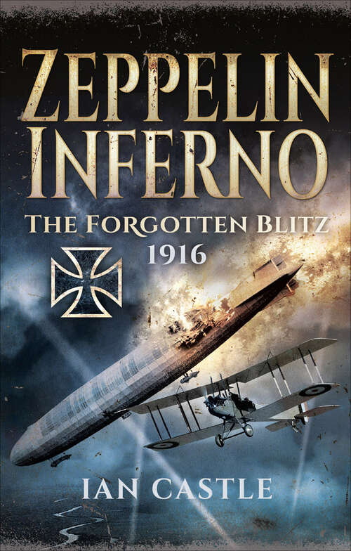 Book cover of Zeppelin Inferno: The Forgotten Blitz, 1916
