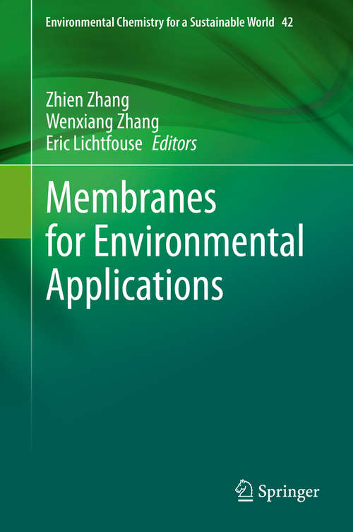 Membranes for Environmental Applications (Environmental Chemistry for a Sustainable World #42)