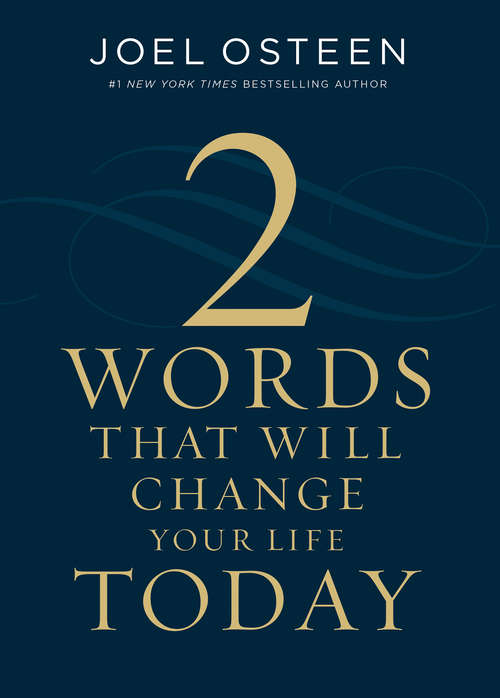 Two Words That Will Change Your Life Today