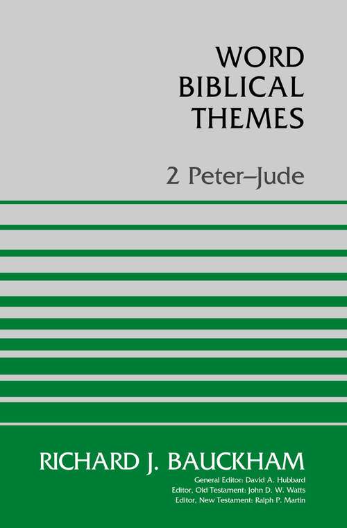 2 Peter-Jude: Jude, 2 Peter (Word Biblical Themes)