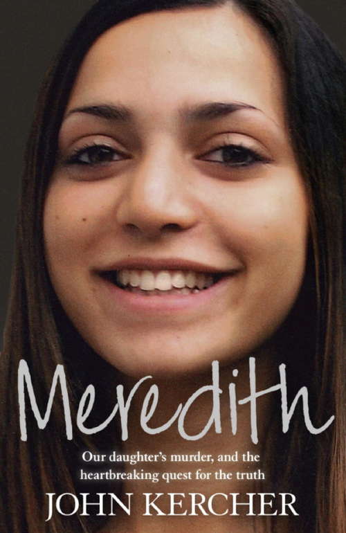 Book cover of Meredith: Our daughter's murder and the heartbreaking quest for the truth