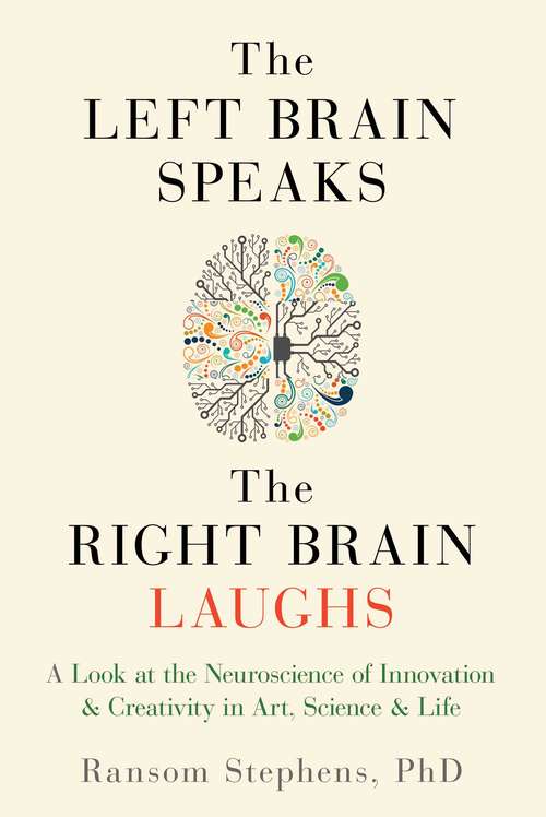 Book cover of The Left Brain Speaks, the Right Brain Laughs