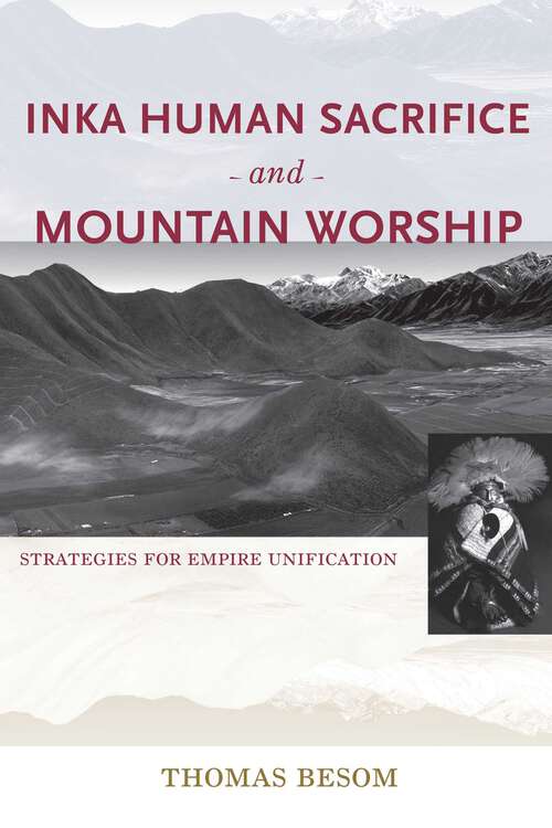 Book cover of Inka Human Sacrifice and Mountain Worship: Strategies for Empire Unification