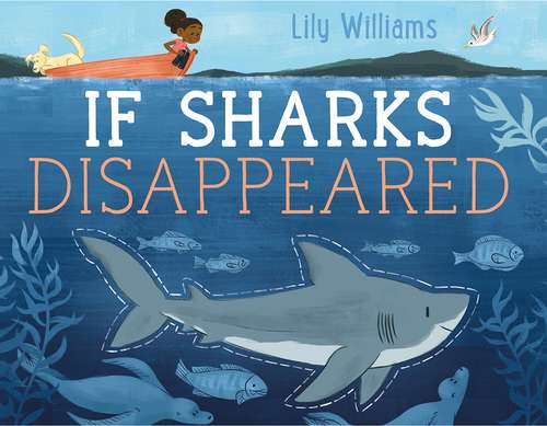 Book cover of If Sharks Disappeared (If Animals Disappeared)