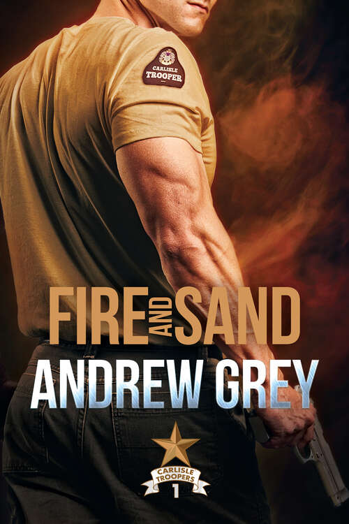 Book cover of Fire and Sand (Carlisle Troopers)