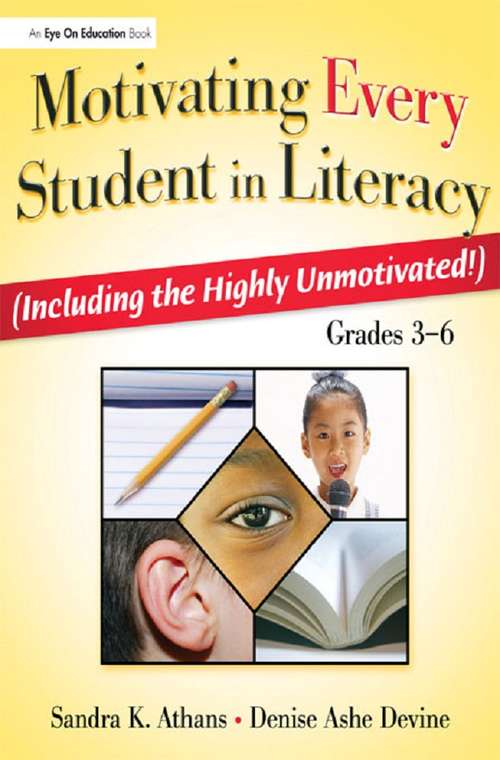 Book cover of Motivating Every Student in Literacy: (Including the Highly Unmotivated!) Grades 3-6