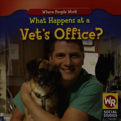 Book cover of What Happens at a Vet's Office (Where People Work Series)