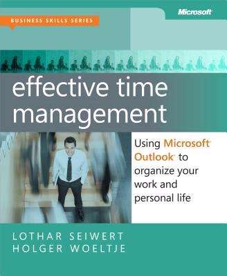 Book cover of Effective Time Management: Using Microsoft® Outlook® to Organize Your Work and Personal Life