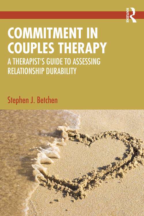 Book cover of Commitment in Couples Therapy: A Therapist’s Guide to Assessing Relationship Durability (1)