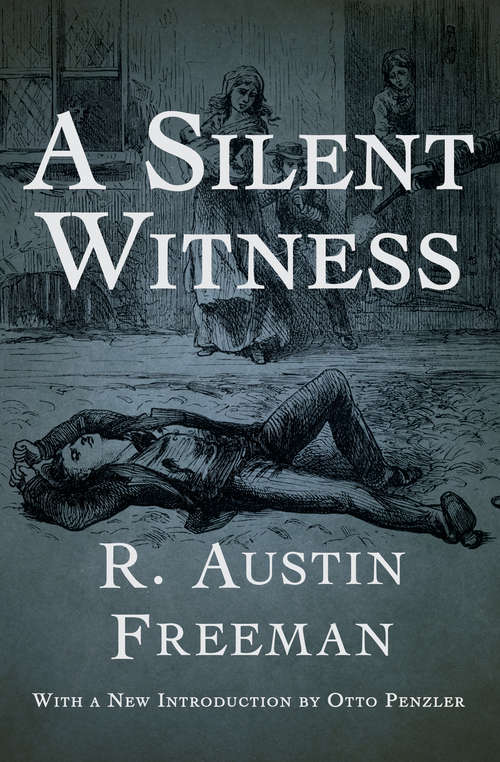 A Silent Witness: Large Print (The Dr. Thorndyke Mysteries #6)