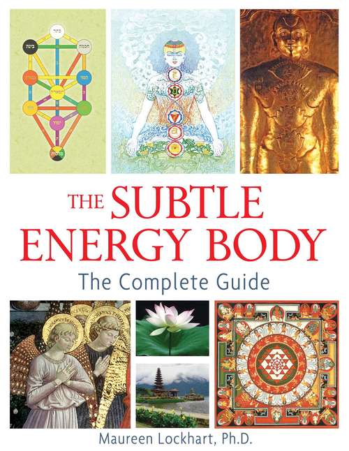 Book cover of The Subtle Energy Body: The Complete Guide