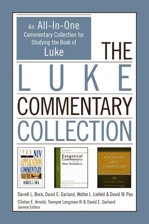 Book cover of The Luke Commentary Collection: An All-In-One Commentary Collection for Studying the Book of Luke