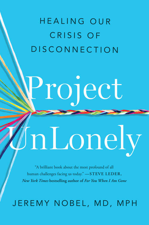 Book cover of Project UnLonely: Healing Our Crisis of Disconnection