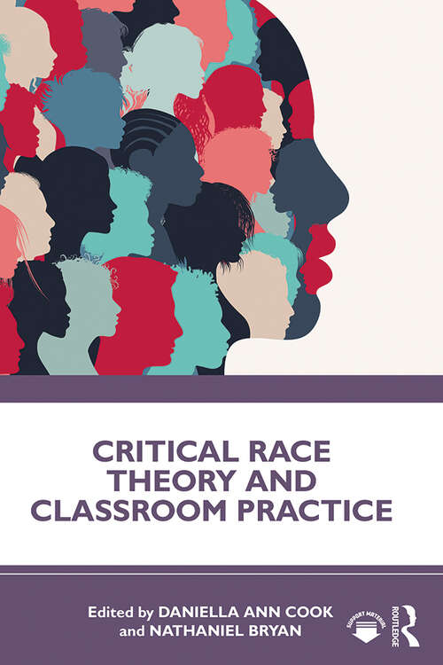 Book cover of Critical Race Theory and Classroom Practice