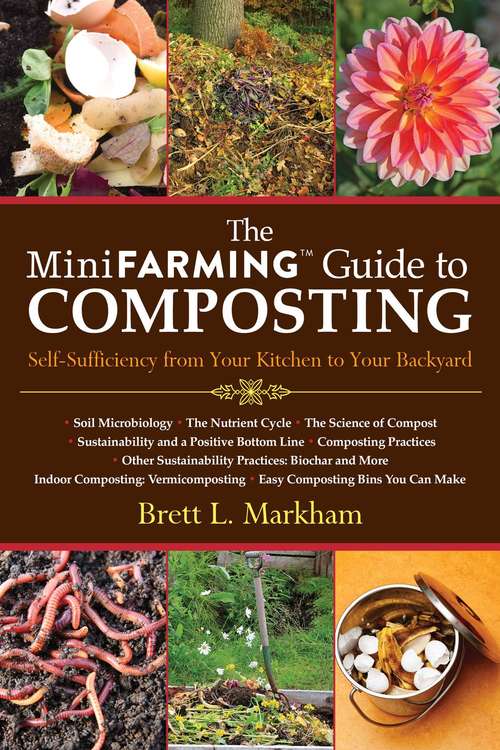 Book cover of The Mini Farming Guide to Composting: Self-Sufficiency from Your Kitchen to Your Backyard