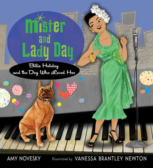 Book cover of Mister and Lady Day: Billie Holiday and the Dog Who Loved Her
