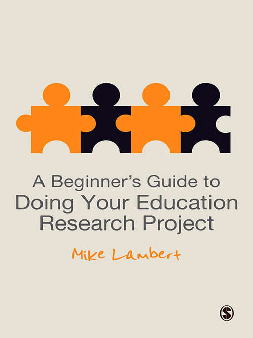 Book cover of A Beginner's Guide to Doing Your Education Research Project