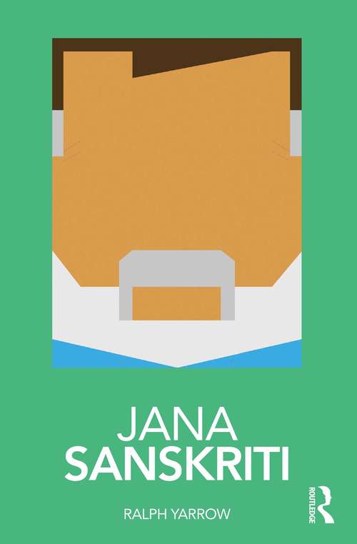 Book cover of Jana Sanskriti (Routledge Performance Practitioners #24)