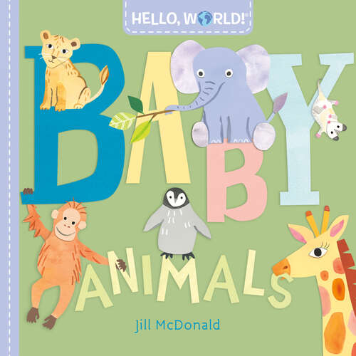 Book cover of Hello, World! Baby Animals (Hello, World!)