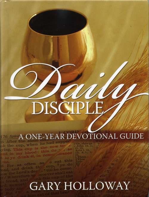 Daily Disciple: A One Year Devotional Guide