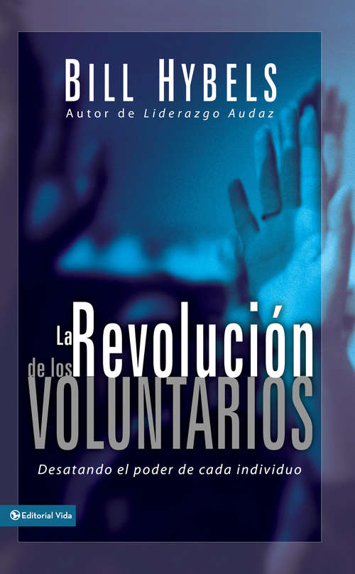 Book cover of La revolución de los voluntarios: Desatando el poder de cada individuo