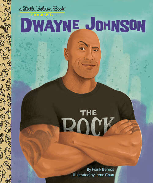 Book cover of Dwayne Johnson: A Little Golden Book Biography (Little Golden Book)