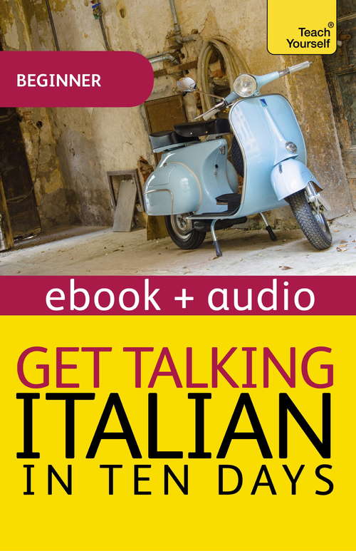 Book cover of Get Talking Italian in Ten Days Beginner Audio Course: Enhanced Edition