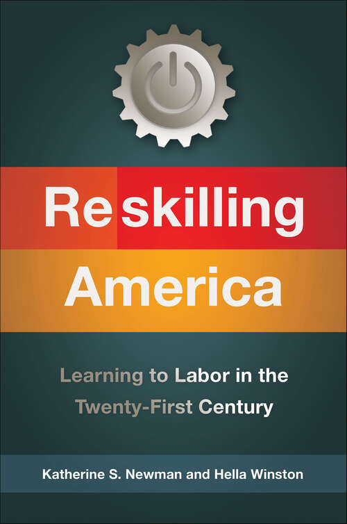 Book cover of Reskilling America: Learning to Labor in the Twenty-First Century