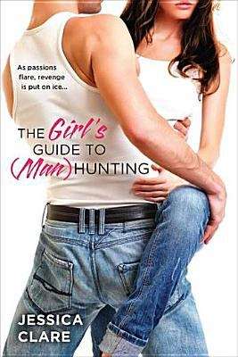 Book cover of The Girl's Guide to (Man)Hunting