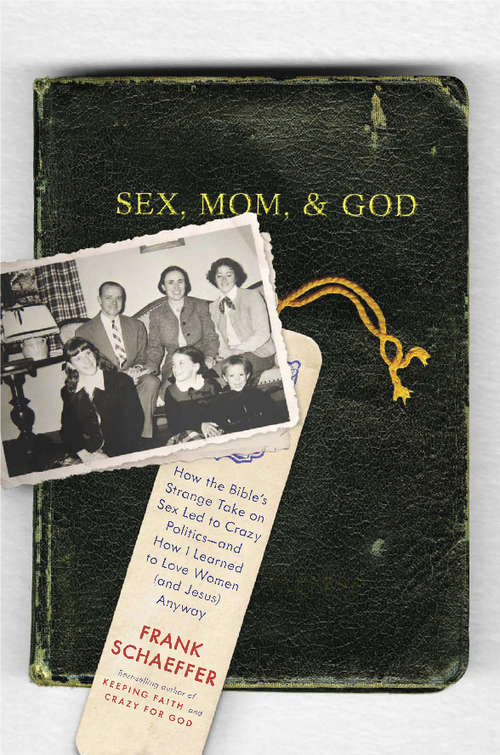 Book cover of Sex, Mom, and God
